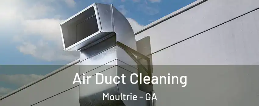  Air Duct Cleaning Moultrie - GA