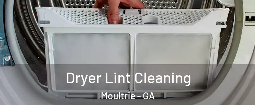  Dryer Lint Cleaning Moultrie - GA