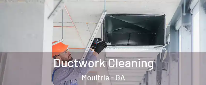  Ductwork Cleaning Moultrie - GA