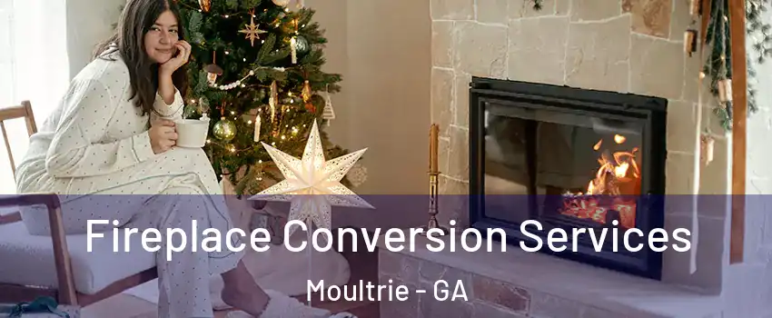  Fireplace Conversion Services Moultrie - GA