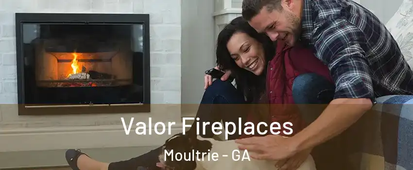  Valor Fireplaces Moultrie - GA