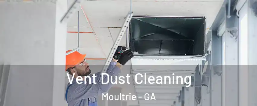  Vent Dust Cleaning Moultrie - GA