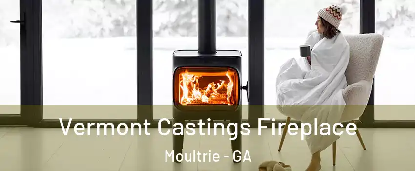  Vermont Castings Fireplace Moultrie - GA
